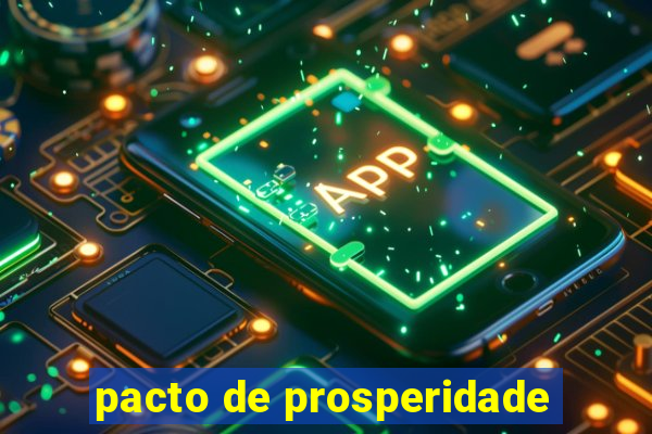 pacto de prosperidade